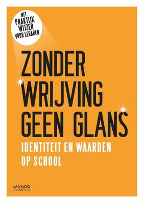 Zonder wrijving geen glans - Vlaamse Onderwijsraad - Paperback (9789401468978) Zonder wrijving geen glans - Vlaamse Onderwijsraad - Paperback (9789401468978)