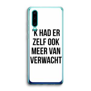 Meer verwacht: Huawei P30 Transparant Hoesje