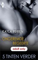 Ongeremde begeerte - Kayla Perrin - ebook