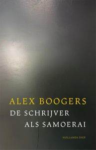 De schrijver als samoerai - Alex Boogers - ebook