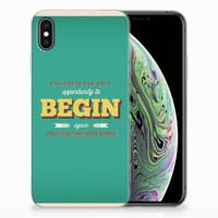 Apple iPhone Xs Max | Siliconen hoesje | met naam Quote Begin