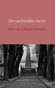 De nachtelijke tocht - Bart van Eikema Hommes - ebook