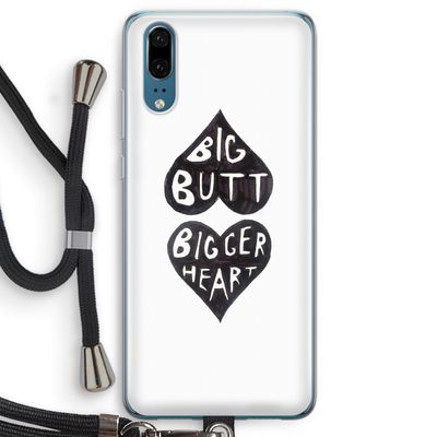 Big butt bigger heart: Huawei P20 Transparant Hoesje met koord