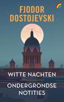 Witte nachten & Ondergrondse notities (Paperback)