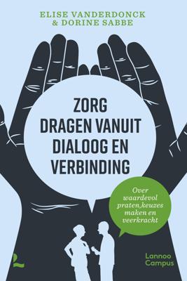 Zorg dragen vanuit dialoog en verbinding (Paperback)