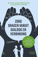 Zorg dragen vanuit dialoog en verbinding (Paperback)