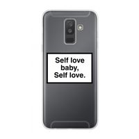 Self love: Samsung Galaxy A6 Plus (2018) Transparant Hoesje