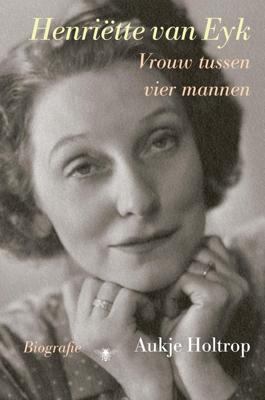 Henriëtte van Eyk - Aukje Holtrop - ebook