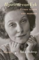 Henriëtte van Eyk - Aukje Holtrop - ebook