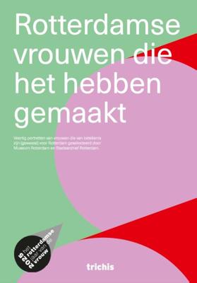 Rotterdamse vrouwen die het gemaakt hebben (Paperback)