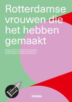 Rotterdamse vrouwen die het gemaakt hebben (Paperback)