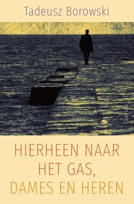 Hierheen naar het gas, dames en heren - Tadeusz Borowski - ebook