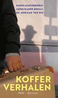 Kofferverhalen - Karin Amatmoekrim, Abdelkader Benali, Adriaan van Dis - ebook