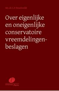 Over eigenlijke en oneigenlijke conservatoire vreemdelingenbeslagen (Paperback)