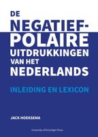 De negatief-polaire uitdrukkingen van het Nederlands (Paperback)