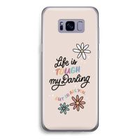 Tough Life: Samsung Galaxy S8 Transparant Hoesje