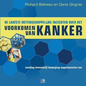 Het voorkomen van kanker - Richard Beliveau, Denis Gingras - ebook