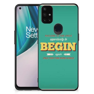 OnePlus Nord N10 5G | Telefoon Hoesje | met tekst Quote Begin