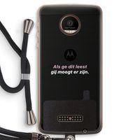 gij moogt er zijn: Motorola Moto Z Force Transparant Hoesje met koord