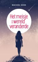 Het meisje dat de wereld veranderde - Machiel Hoek - ebook - thumbnail