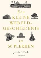 Een kleine wereldgeschiedenis in 50 plekken (Hardback)