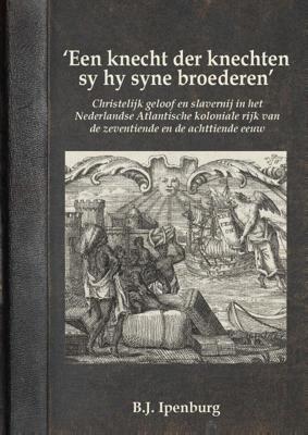 'Een knecht der knechten sy hy syne broederen' (Paperback)