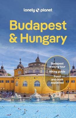 Reisgids Budapest and Hungary - Hongarije | Lonely Planet