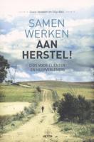 Samen werken aan herstel! (Paperback)