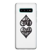 Big butt bigger heart: Samsung Galaxy S10 Plus Transparant Hoesje