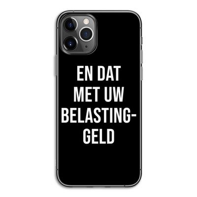 Belastinggeld - Zwart: iPhone 11 Pro Transparant Hoesje