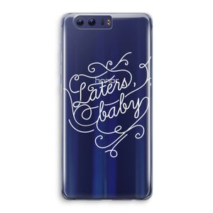 Laters, baby: Honor 9 Transparant Hoesje