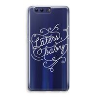 Laters, baby: Honor 9 Transparant Hoesje