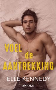 Voel de aantrekking - Elle Kennedy - ebook