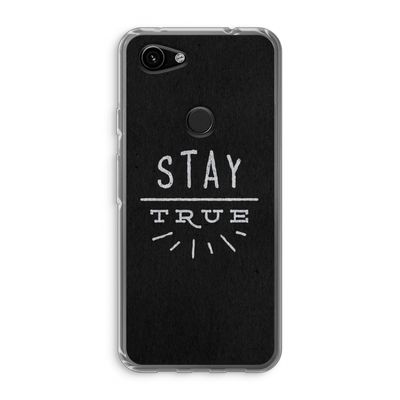 Stay true: Google Pixel 3a Transparant Hoesje