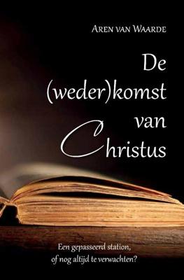 De (weder)komst van Christus (Paperback)