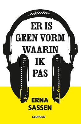 Er is geen vorm waarin ik pas - Erna Sassen - ebook