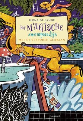 Het magische zwemparadijs met de verboden glijbaan (Hardback)