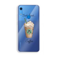 But first coffee: Huawei Y6s Transparant Hoesje