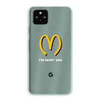 I'm lovin' you: Google Pixel 5a 5G Transparant Hoesje