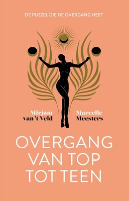 Overgang van top tot teen - Marcelle Meesters, Mirjam van 't Veld - eBook (9789492495815) Overgang van top tot teen - Marcelle Meesters, Mirjam van 't Veld - eBook (9789492495815)