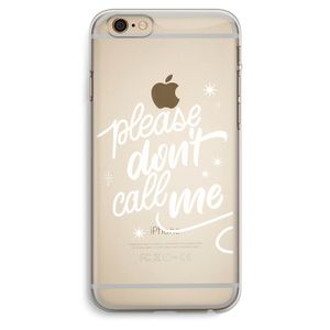 Don't call: iPhone 6 Plus / 6S Plus Transparant Hoesje