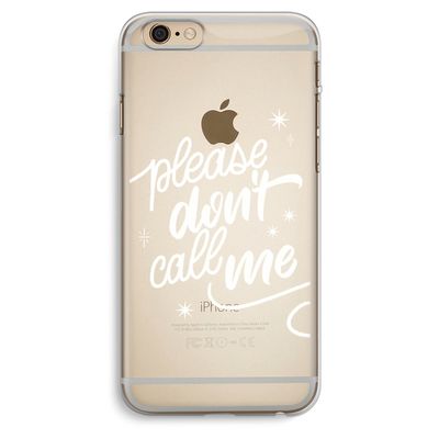 Don't call: iPhone 6 Plus / 6S Plus Transparant Hoesje