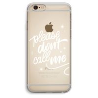 Don't call: iPhone 6 Plus / 6S Plus Transparant Hoesje