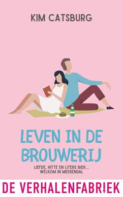 Leven in de brouwerij - Kim Catsburg - ebook