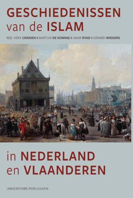 Geschiedenissen van de islam in Nederland en Vlaanderen (Paperback)