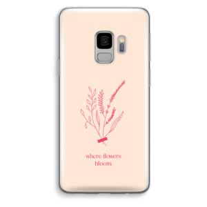 Where flowers bloom: Samsung Galaxy S9 Transparant Hoesje