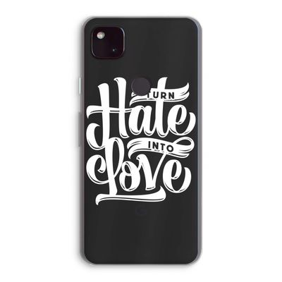 Turn hate into love: Google Pixel 4a 5G Transparant Hoesje