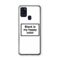 Black is my happy color: Samsung Galaxy A21s Transparant Hoesje