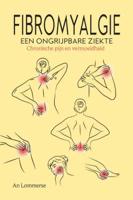 Fibromyalgie, een ongrijpbare ziekte (Paperback)