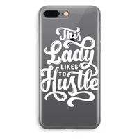 Hustle Lady: iPhone 8 Plus Transparant Hoesje